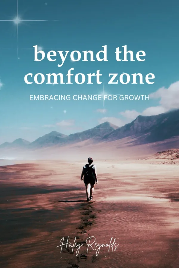 Beyond the Comfort Zone: Embracing Change for Growth