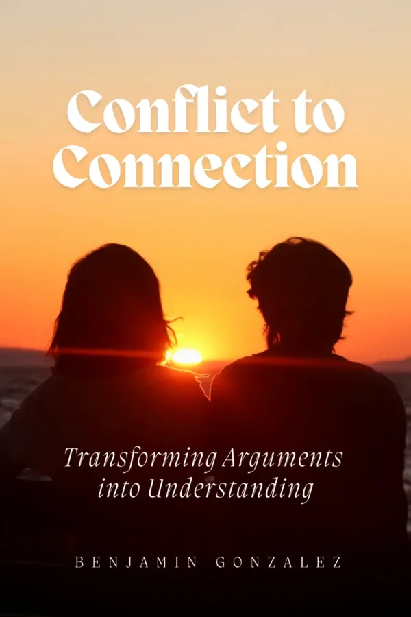 Conflict to Connection: Transforming Arguments into Understanding