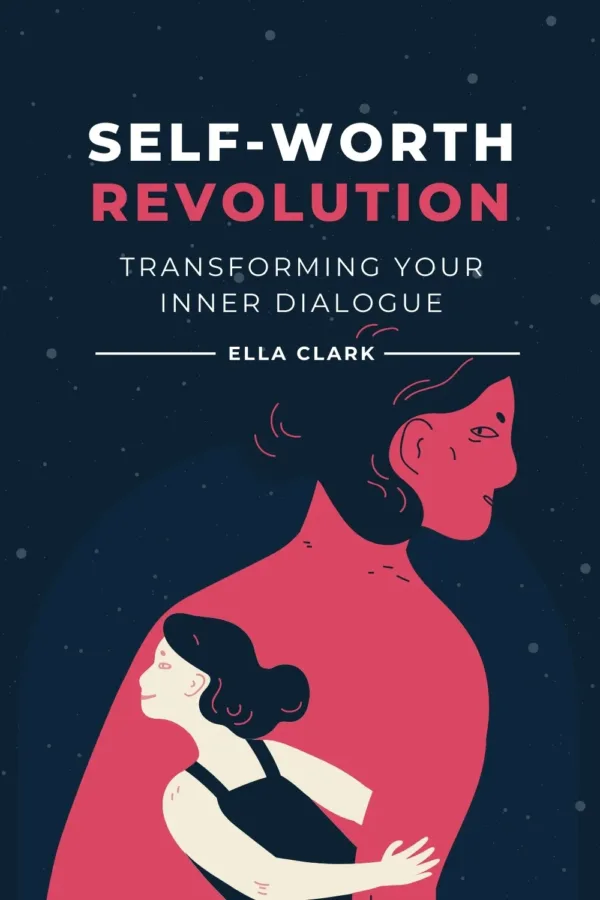 Self-Worth Revolution: Transforming Your Inner Dialogue
