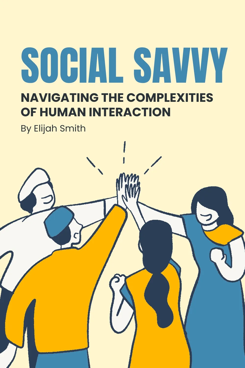 Social Savvy: Navigating the Complexities of Human Interaction