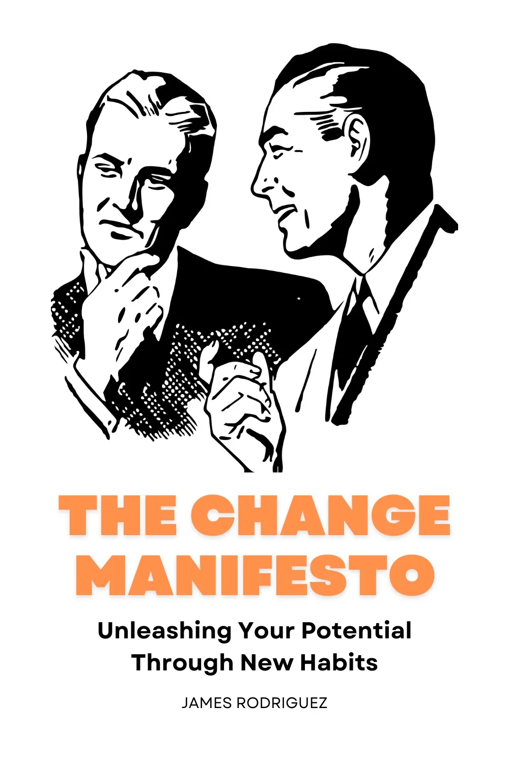 The Change Manifesto: Unleashing Your Potential Through New Habits