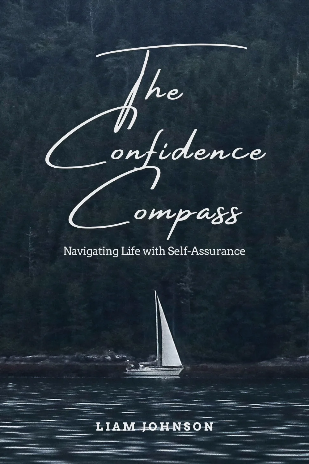 The Confidence Compass: Navigating Life with Self-Assurance