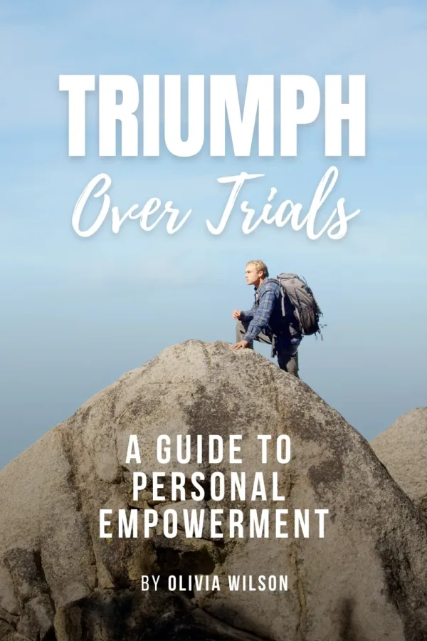Triumph Over Trials: A Guide to Personal Empowerment